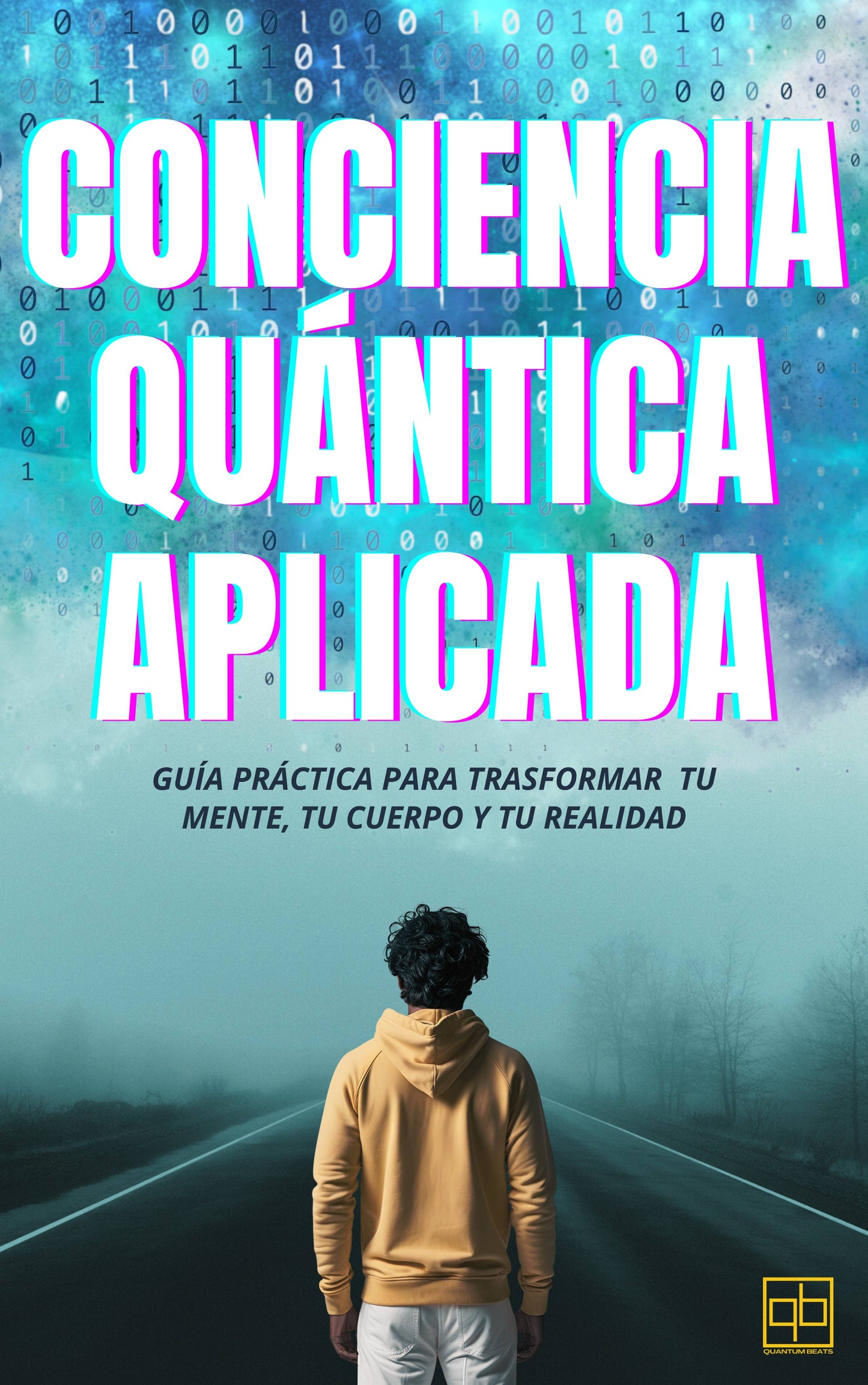 Conciencia Cuántica Aplicada + Cuaderno de Ejercicios para imprimir + Tracker en Excel